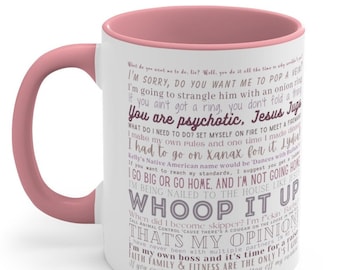 Real Housewives of Orange County Mug 11 oz Bravo Quote Mug Sarcastic Quote Mug Best Real Housewives Quote Mug Bravo Holic Gift Bravo Fan Mug