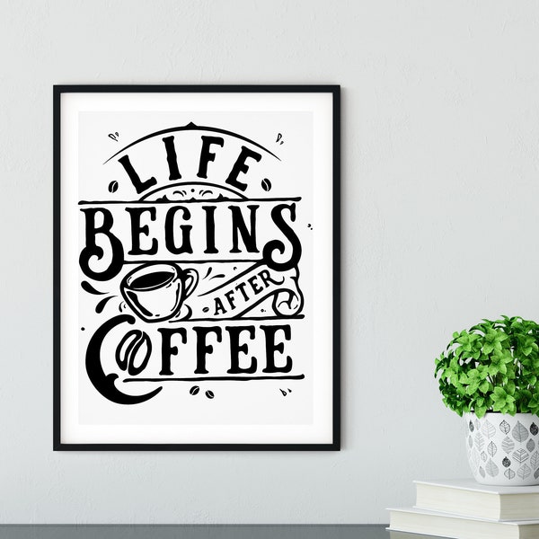 Printable Wall Art, Life Begins After Coffee, Bedroom Decor, Calligraphy Print, Coffeelover, Typography Home Decor