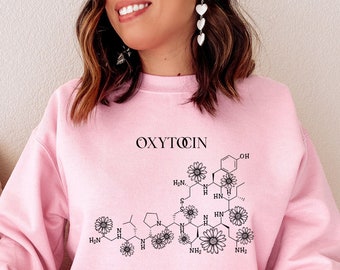 Oxytocin Labor and Delivery sweatshirt Shirt, Doula Birth Worker Labor Nurse Midwife Gift breastfeeding, lactation consultant counselor