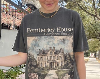 Pemberley est 1813 Pride and Prejudice Jane Austen merch Comfort Colors shirt Elizabeth & Darcy most ardently Fitzwilliam Darcy classic lit