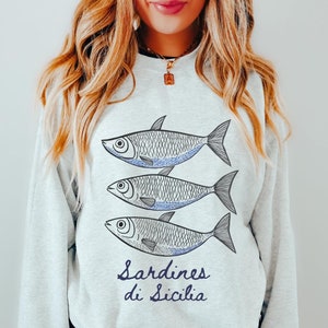 Sardines Sweatshirt Fisherman Aesthetic sweater Tinned fish sweatshirt Seafood foodie gift Italy crewneck Seaside Sicily mediterranean shirt