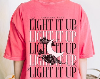 Light it Up Crescent City Comfort Colors tee, Bryce Quinlan Starborn shirt, Ruhn Danaan HOSAB Lunathion, Hunt Athalar  SJM booktok merch