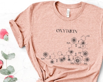 Oxytocin Labor and Delivery Shirt Doula Birth Worker Labor Nurse tee Midwife Gift tshirt breastfeeding lactation consultant counselor ibclc