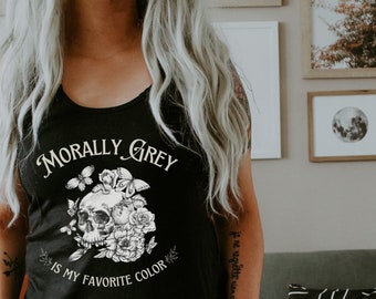 Morally Grey is my favorite color tank top, Trendy Dark Romance reader book club shirt, Smut Spicy Smutty Bookish Booktok Merch Reading tee
