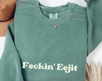 Feckin Eejit Irish Slang Comfort Colors sweatshirt Shamrock St pattys day Sweater Saint Patrick day gift Irish Pride festive Sláinte Ireland