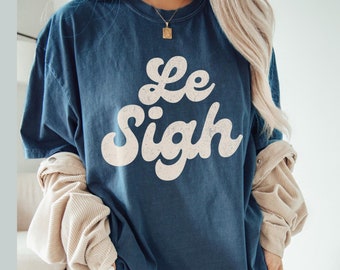 Le Sigh shirt, Le Sigh Tee Comfort Colors Funny French Quote Statement Humorous France Paris lover French writing Phrase Parisian style gift