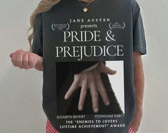 Pride and Prejudice hand flex shirt Fitzwilliam Darcy Comfort Colors shirt Pemberley Jane Austen merch Elizabeth and Darcy most ardently