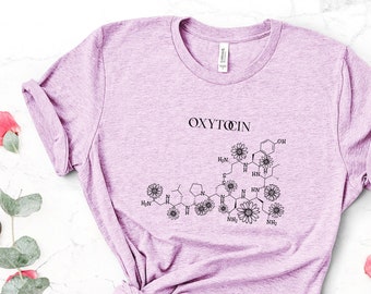 Oxytocin Labor and Delivery Shirt Doula Birth Worker Labor Nurse tee Midwife Gift tshirt breastfeeding lactation consultant counselor ibclc