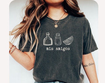 Mis Amigos Comfort Colors® tee Funny Sarcastic Tequila Lovers shirt Alcohol Tequila Party Spanish Vacation tshirt Day drinking outfit