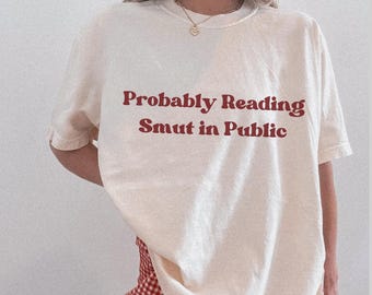 Smut reader Hot girls read Shirt  bookish girlie Comfort Colors tshirt book tok shirts slow burn book club bookish clothing spicy romance