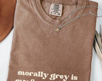 Morally grey is my favorite color Shirt  bookish girlie Comfort Colors tshirt Smut reader Hot girls read book tok shirts slow burn book club