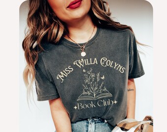 Miss Willa Colyns Book Club Comfort Colors® tee, Fantasy book lover shirt FBAA merch, Smut Reader booktok, We will rise bookish fandom gift