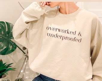Overworked & Underproofed Sweatshirt, Bake Off sweater, Baker Sweatshirt, Funny Christmas gift