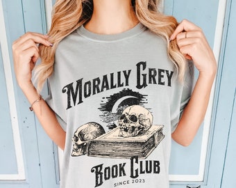 Morally Grey is my favorite color Comfort Colors® tee, Trendy Dark Romance reader book club shirt, Smut Bookish Booktok Merch Reading tee