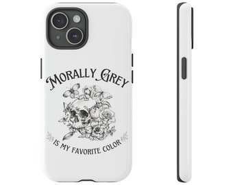 Morally grey Tough Cases Iphone 15 Pro Max Plus, Villain Lover Bookish Iphone 15 Phone case, Book lover Smut Spicy reader Phone Case gift