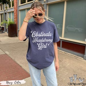Pride and Prejudice Jane Austen Comfort Colors shirt Obstinate Headstrong Girl tee Jane Austen quotes gift classic literature bookish things