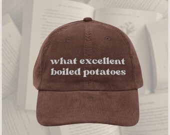 What excellent boiled potatoes hat Vintage bookish Embroidery Cap Pride & Prejudice Jane Austen merch book club lover reading gift for her