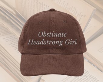 Obstinate Headstrong Girl hat Vintage bookish Embroidery Cap Pride & Prejudice Jane Austen merch book club lover reading gift for her