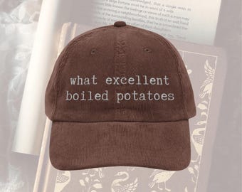 What excellent boiled potatoes hat Vintage bookish Embroidery Cap Pride & Prejudice Jane Austen merch book club lover reading gift for her