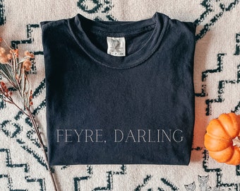 Feyre, Darling ACOTAR shirt Comfort Colors Feyre and Rhysand tee Sarah J Maas Officially Licensed SJM merch, A Court of Thorns and Roses