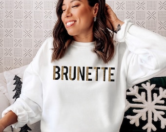 Brunette Sweatshirt, Brunette sweater, Brunette babe gift for her present shirt, custom brunette, Women's brunette crewneck leopard sweater