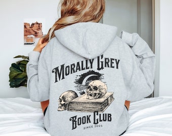Morally Grey is my favorite color Hoodie Dark Academia clothing reading sweatshirt Booktok Bookish sweater Book Lover gift Smut Spicy Smutty