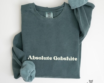 Gobshite Irish Slang Comfort Colors sweatshirt, Shamrock St pattys day Sweater Saint Patrick gift Irish Pride festive Sláinte Feckin Eejit