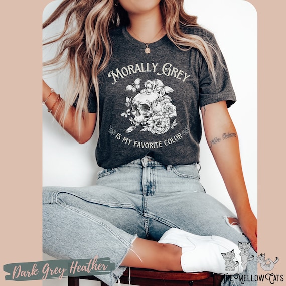 Morally Grey is my favorite color shirt, Trendy Dark Romance reader book club tshirt, Smut Spicy Smutty Bookish Booktok Merch Reading tee