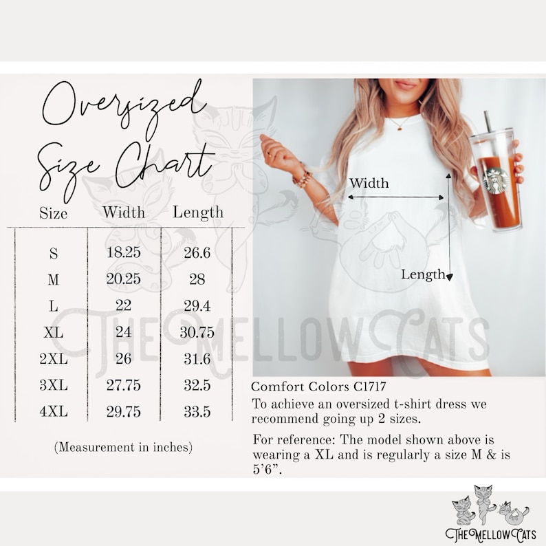 May include: Size chart for an oversized t-shirt dress. The chart shows the width and length measurements in inches for sizes S through 4XL. The text "Comfort Colors C1717" is also visible. The model is wearing a size XL and is 5'6" tall.