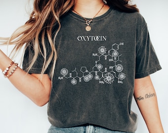 Oxytocin Labor and Delivery Comfort Colors shirt, Doula Birth Worker Labor Nurse tee Midwife breastfeeding lactation consultant ibclc gift