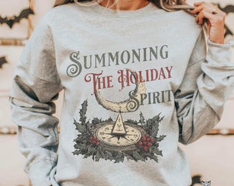 Goth Christmas sweater, Summoning the Holiday Spirit sweatshirt, Witchy Gothic Celtic Pagan Yule sweater, Dark Christmas, Wiccan Crewneck