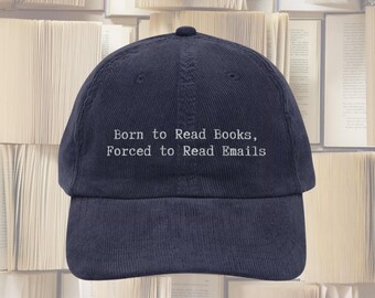 Born to read books forced to read emails hat Vintage bookish Embroidery Cap Librarian Book worm club lover reader hat reading gift for her