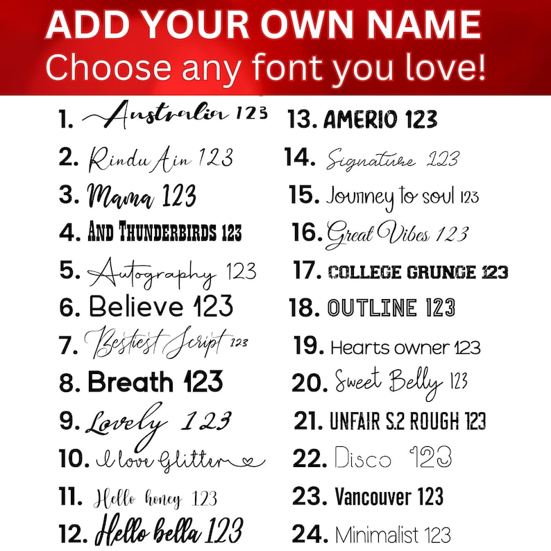 Puede incluir: Una lista de 24 estilos de fuente diferentes con el texto "123" despu&eacute;s de cada nombre de fuente. Los estilos de fuente se enumeran en dos columnas. El texto en la parte superior de la imagen dice "ADD YOUR OWN NAME Choose any font you love!"