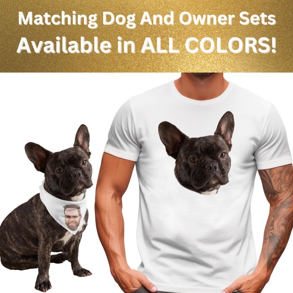 Matching Dog & Owner T-Shirts, Hoodies, Sweatshirts And Onesies, Pet T-Shirt, Dog Tank, Dog Face T-Shirt, Gift for Dad, Gift for Mom