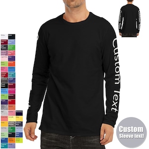 May include: Black long-sleeve t-shirt with white text on the sleeves that reads "Custom Text".