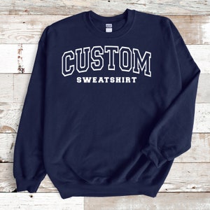Custom Sweatshirt, Adult Personalized, Retro Sweatshirt, Custom Quote, Vintage Sweatshirt, College Letters Sweatshirt, Oversized