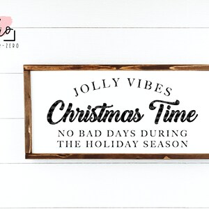 Jolly Vibes Kersttijd Geen slechte dagen tijdens de feestdagen SVG, Winter, Cut File, Silhouet, Cricut