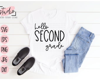 Hello Second Grade, Teacher, Student SVG, Cut File, Silhouette, Cricut