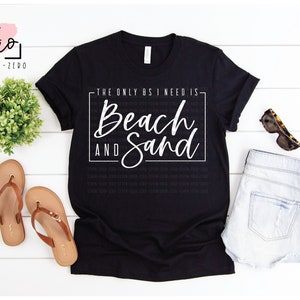 May include: Black t-shirt with white text that reads "The only BS I need is Beach and Sand".