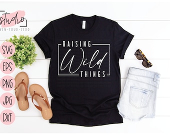 Raising Wild Things SVG, Cut File, Silhouette, Cricut