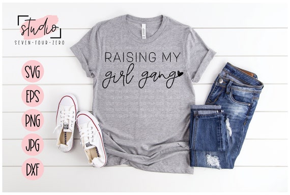 Download Raising My Girl Gang Mom Of Girls Svg Cut File Silhouette Etsy