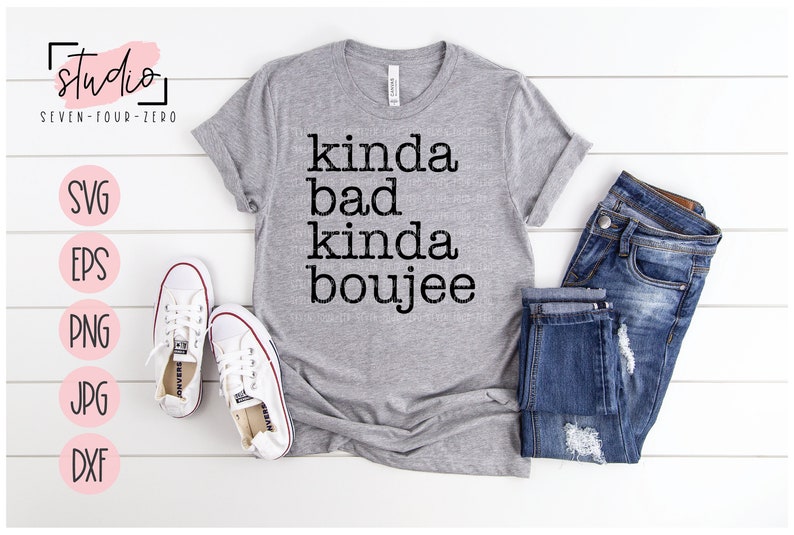 Download Kinda Bad Kinda Boujee SVG Cut File Silhouette Cricut | Etsy
