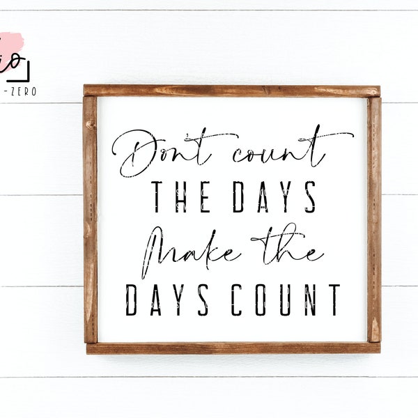 Dont Count the Days Etsy
