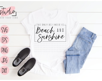 The Only BS I Need Is Beach and Sunshine SVG, Cut File, Silhouette, Cricut