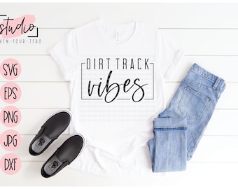 Dirt Track Vibes SVG, Cut File, Silhouette, Cricut
