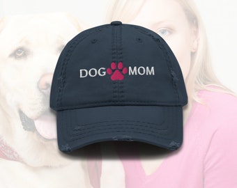 Dog Mom Hat | Dog Mom Cap | Dog Mom Embroidered Hat | Gift for Dog Mom | Dog Lovers | Distressed Dad Hat