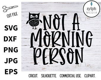 not a morning person svg, owl svg, svg files for cricut, svg designs, cricut svg, funny svg, nocturnal svg, morning svg, girl svg, pajamas