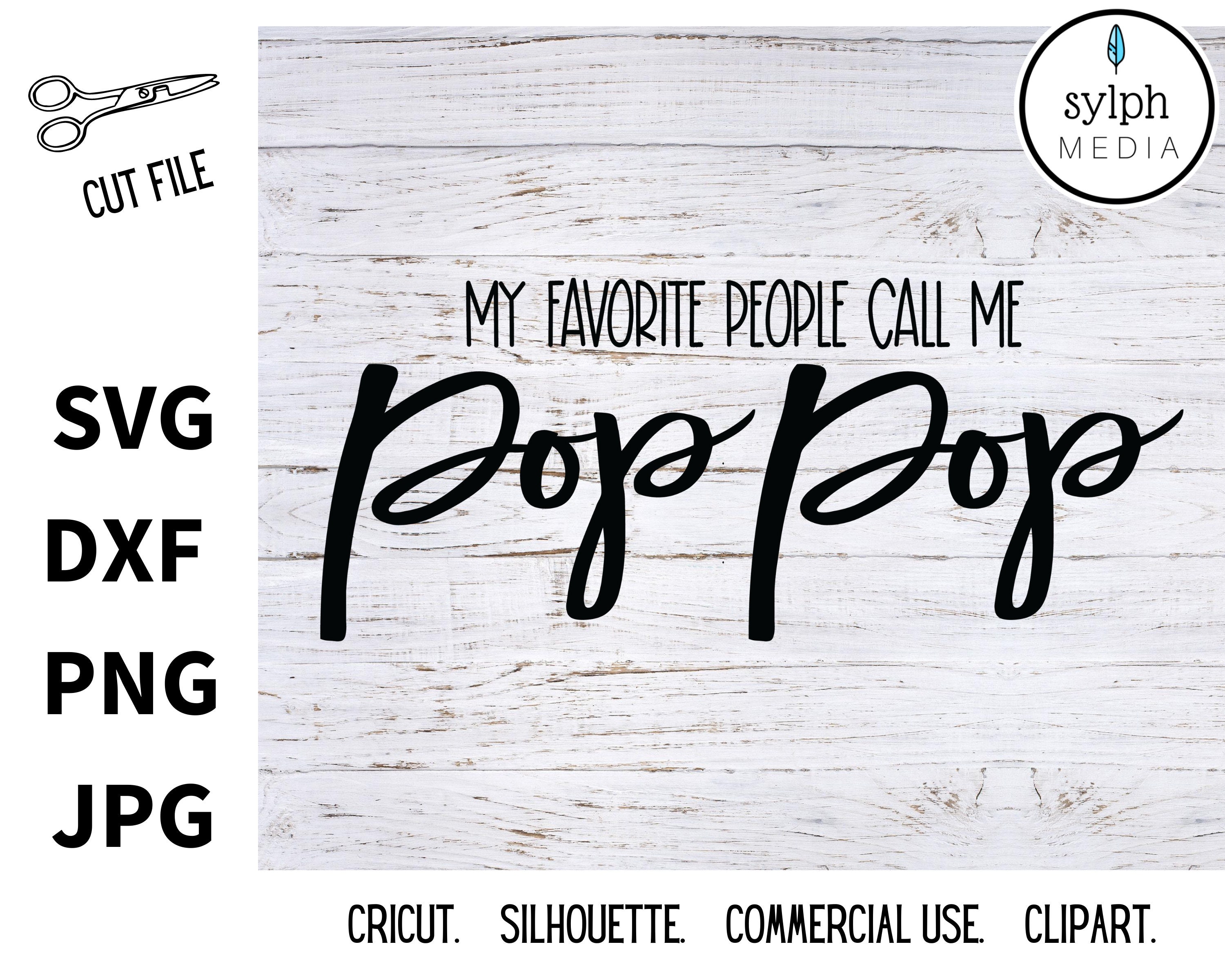 My Favorite People Call Me Pop Pop Svg Pop Pop Svg Pop Svg Etsy