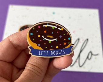 Let's Donuts Wooden Pin Badge, Chocolate Doughnut Brooch with Rainbow Sprinkles
