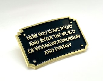 Disneyland Entrance Inspired Enamel Pin (Here You Leave Today Plaque)